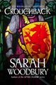 Crouchback (The Welsh Guard Mysteries), Woodbury Sarah