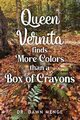 Queen Vernita Finds More Colors Than a Box of Crayons, Menge Dr. Dawn