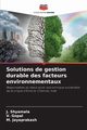 Solutions de gestion durable des facteurs environnementaux, Shyamala J.