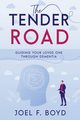 The Tender Road, Boyd Joel F.