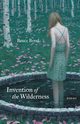 Invention of the Wilderness, Bond Bruce
