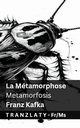 La Mtamorphose / Metamorfosis, Kafka Franz