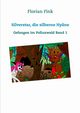 Silverstar, die silberne Hyne, Fink Florian