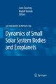 Dynamics of Small Solar System Bodies and Exoplanets, 