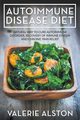 Autoimmune Disease Diet, Alston Valerie