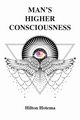 Man's Higher Consciousness, Hotema Hilton