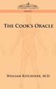 The Cook's Oracle, Kitchiner M. D. William