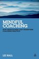 Mindful Coaching, Hall Liz