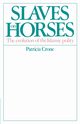 Slaves on Horses, Crone Patricia