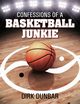 Confessions of a Basketball Junkie, Dunbar Dirk