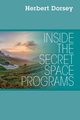 Inside the Secret Space Programs, Dorsey Herbert