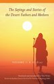 Sayings and Stories of the Desert Fathers and Mothers, 