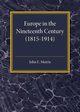 Europe in the XIX Century (1815-1914), Morris John. E