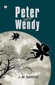 Peter and Wendy, Barrie J. M.