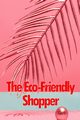 The Eco-Friendly Shopper, Maryland Zyna