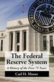 The Federal Reserve System, Moore Carl H.