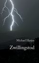 Zwillingstod, Harjen Michael