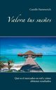 Valora tus sue?os, Hammerich Camille