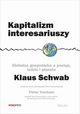 Kapitalizm interesariuszy Globalna gospodarka a postp, ludzie i planeta, Schwab Klaus, Vanham Peter