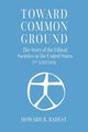 Toward Common Ground - The Story of the Ethical Societies in the United States, Radest Howard B