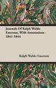 Journals Of Ralph Waldo Emerson, With Annotations - 1841-1844, Emerson Ralph Waldo
