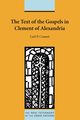 The Text of the Gospels in Clement of Alexandria, Cosaert Carl P.