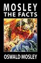 Mosley - The Facts, Mosley Oswald