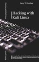 HACKING WITH KALI LINUX, Deering Larry T.