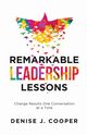 Remarkable Leadership Lessons, Cooper Denise J