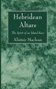 Hebridean Altars, Maclean Alistair