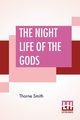 The Night Life Of The Gods, Smith Thorne