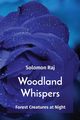 Woodland Whispers, Raj Solomon