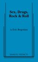 Sex, Drugs, Rock and Roll, Bogosian Eric