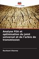 Analyse FEA et optimisation du joint universel et de l'arbre de transmission, Sharma Ravikant