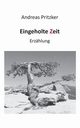 Eingeholte Zeit, Pritzker Andreas