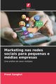 Marketing nas redes sociais para pequenas e mdias empresas, Sanghvi Preet