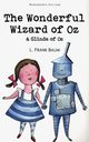 The Wonderful Wizard of Oz & Glinda of Oz, Baum L. Frank