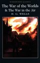 The War of the Worlds & War in the Air, Wells H.G.