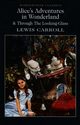 Alice's Adventures in Wonderland & Through The Looking-Glass, Carroll Lewis