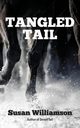 Tangled Tail, Williamson Susan