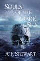 Souls of the Dark Sea, Stewart A. F.