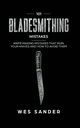 101 Bladesmithing Mistakes, Sander Wes