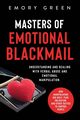 Masters of Emotional Blackmail, Green Emory