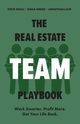 The Real Estate Team Playbook, Shull Steve