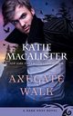 Axegate Walk, MacAlister Katie