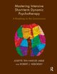 Mastering Intensive Short-Term Dynamic Psychotherapy, ten Have-De Labije Josette
