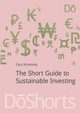 The Short Guide to Sustainable Investing, Krosinsky Cary