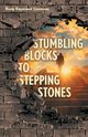 Stumbling Blocks to Stepping Stones, Simmons Rudy Raymond