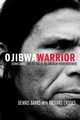 Ojibwa Warrior, Banks Dennis