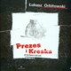 Prezes i Kreska Jak koty tumacz sobie wiat, Orbitowski ukasz
